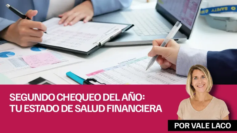 Segundo chequeo del año tu estado de Salud Financiera