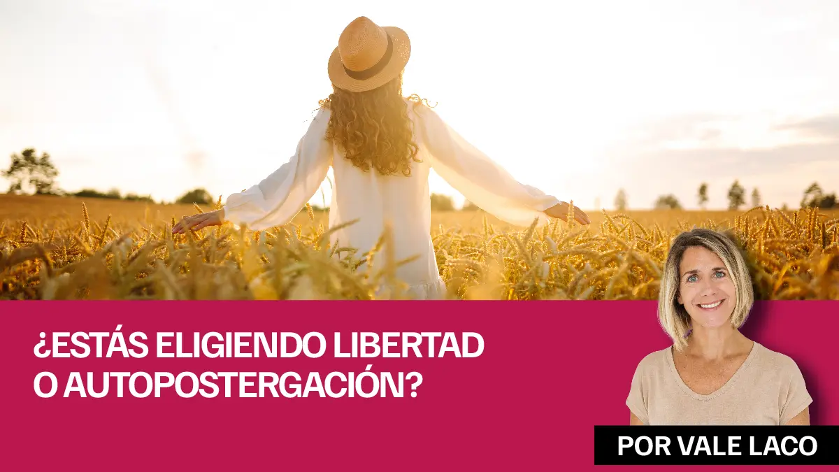 ¿Estás eligiendo libertad o autopostergación?