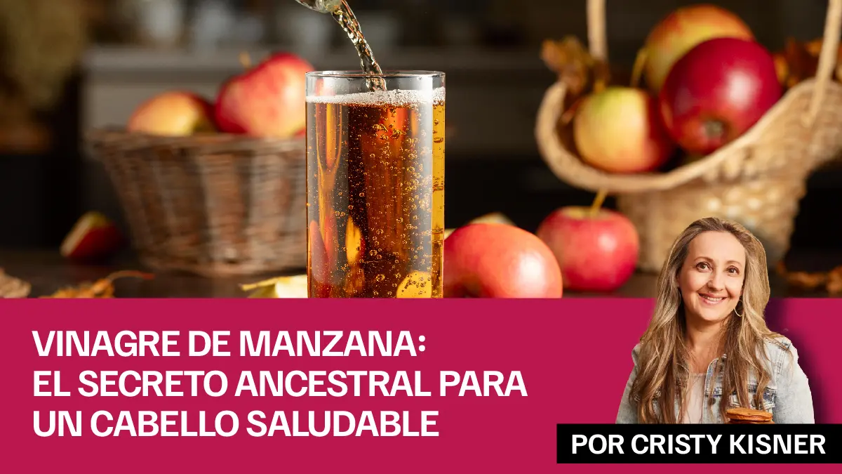 Vinagre de manzana El secreto ancestral para un cabello saludable