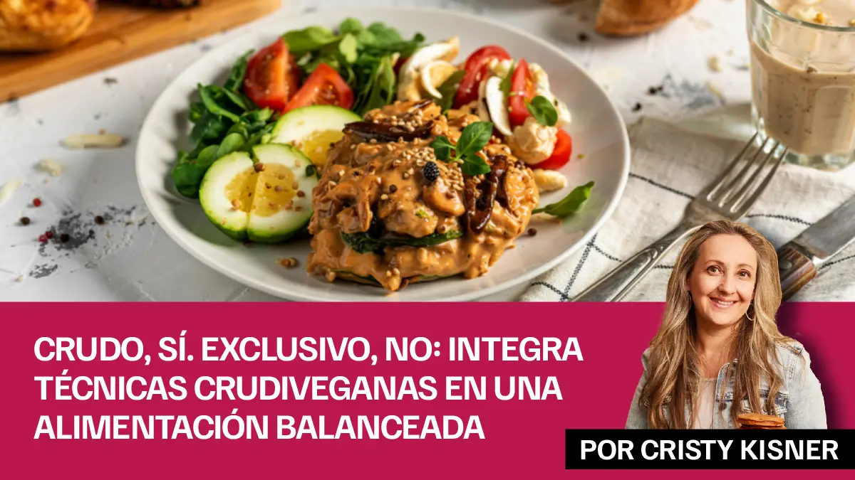 Crudo, sí. Exclusivo, no integra técnicas crudiveganas en una alimentación balanceada