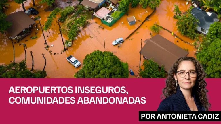 Aeropuertos inseguros, comunidades abandonadas