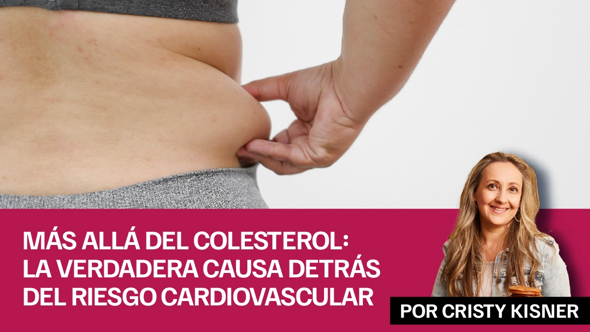 Más allá del colesterol: la verdadera causa detrás del riesgo cardiovascular