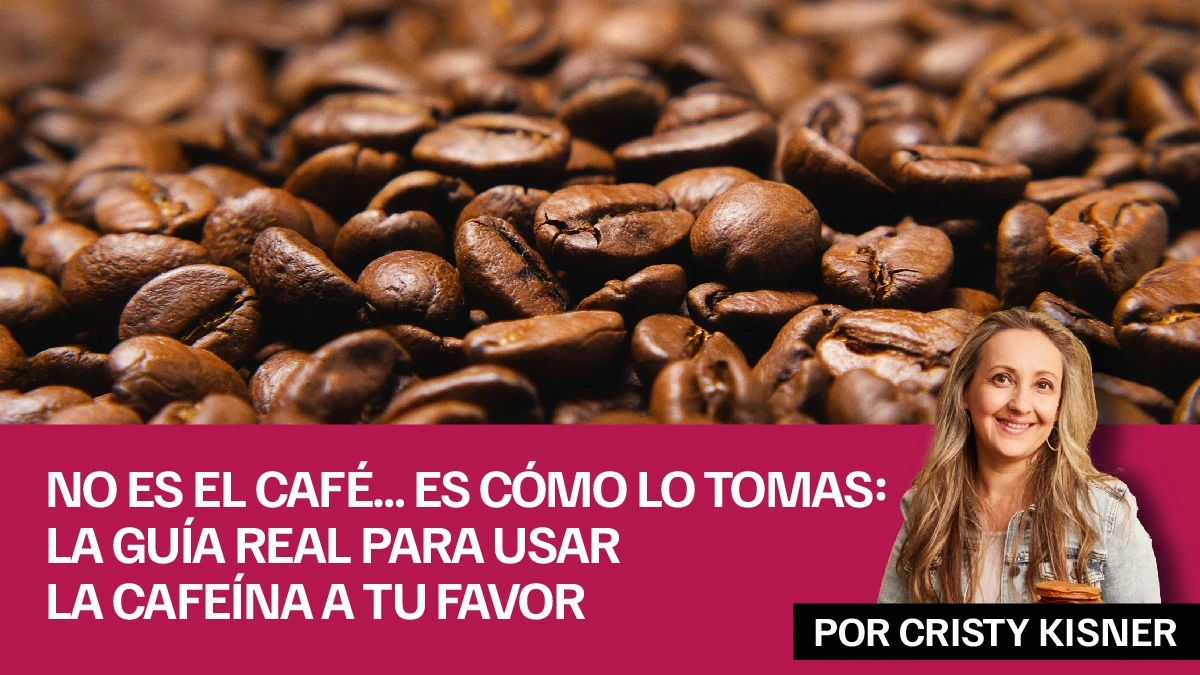 No es el café… es cómo lo tomas: la guía real para usar la cafeína a tu favor